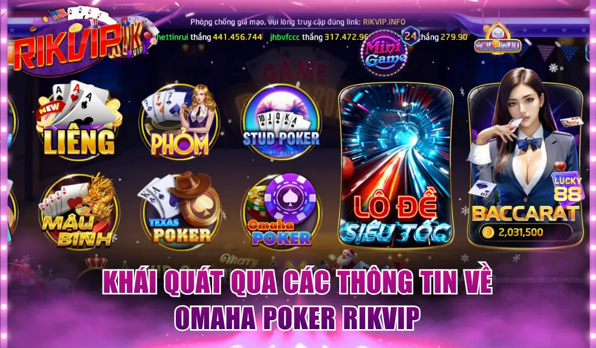 Khái quát qua các thông tin về Omaha Poker Rikvip